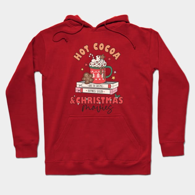 Let's Drink Hot Cocoa and Watch Hallmark Christmas Movies Hoodie by Pop Cult Store